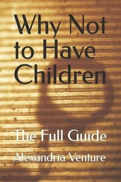 Why Not to Have Children - Venture, Alexandria