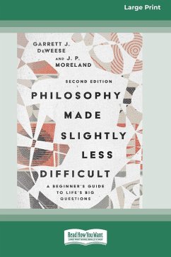 Philosophy Made Slightly Less Difficult (2nd Edition) - Moreland, Garrett J. DeWeese and J. P.