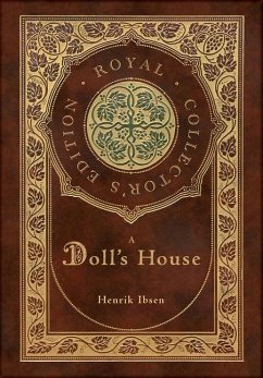 A Doll's House (Royal Collector's Edition) (Case Laminate Hardcover with Jacket) - Ibsen, Henrik