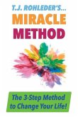 T.J. Rohleder's Miracle Method T.J. Rohleder's Miracle Method