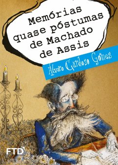 Memorias quase póstumas de Machado de Assis - Gomes, Álvaro Cardoso