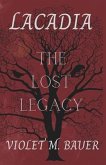 Lacadia: The Lost Legacy