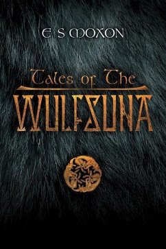 Tales of the Wulfsuna: A Wolf Spear Saga Novella - Moxon, E. S.