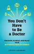 You Don't Have to Be a Doctor - Bild 1