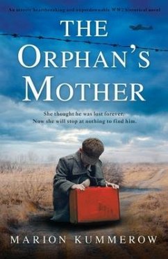The Orphan's Mother: An utterly heartbreaking and unputdownable WW2 historical novel