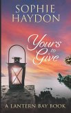 Yours to Give