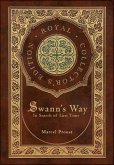 Swann's Way, In Search of Lost Time (Royal Collector's Edition) (Case Laminate Hardcover with Jacket)