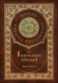 The Innocents Abroad (Royal Collector's Edition) (Case Laminate Hardcover with Jacket) - Twain, Mark