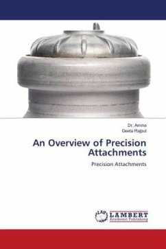 An Overview of Precision Attachments - Amina, Dr.;Rajput, Geeta