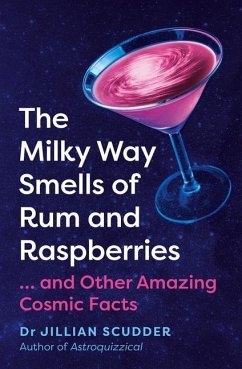The Milky Way Smells of Rum and Raspberries - Scudder, Jillian