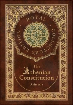 The Athenian Constitution (Royal Collector's Edition) (Case Laminate Hardcover with Jacket) - Aristotle
