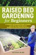 Raised Bed Gardening for Beginners - Bild 1