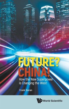 Future? China! How the New Superpower Is Changing the West - Sieren, Frank