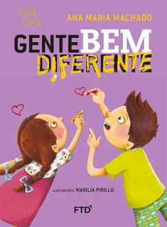 Gente bem diferente - Machado, Ana Maria