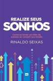 Realize seus sonhos: Como se tornar um líder de sucesso ao cumprir sua missão