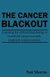 The Cancer Blackout: Exposing the... - Bild 1