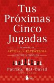 Tus Proximas Cinco Jugadas