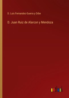 D. Juan Ruiz de Alarcon y Mendoza