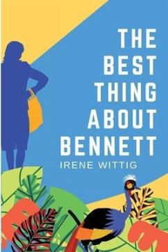 The Best Thing About Bennett - Wittig, Irene