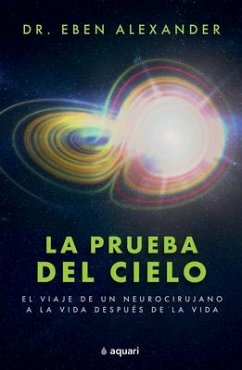 La Prueba del Cielo - Alexander, Eben