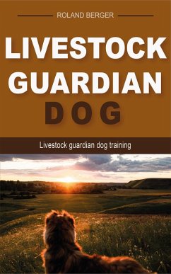 Livestock guardian dog (eBook, ePUB) - Berger, Roland