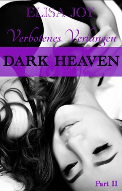 Dark Heaven: Verbotenes Verlangen (Part 2) (eBook, ePUB) - Joy, Elisa