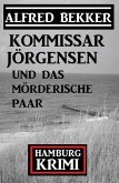 Kommissar Jörgensen und das mörderische Paar: Kommissar Jörgensen Hamburg Krimi (eBook, ePUB)
