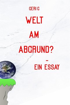 Cover Welt am Abgrund? - Ein Essay (eBook, ePUB)