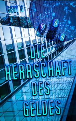 Die Herrschaft des Geldes (eBook, ePUB) - G, Geri