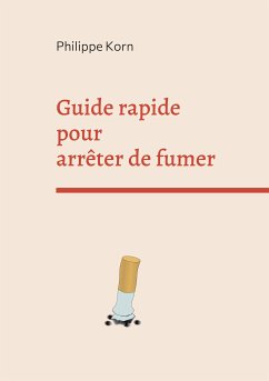 Guide rapide pour arrêter de fumer (eBook, ePUB)