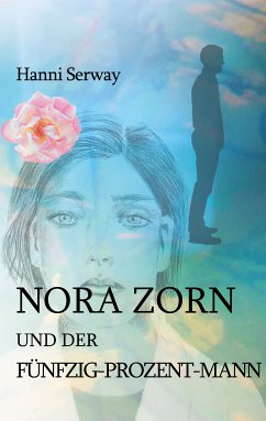 Nora Zorn und der Fünfzig-Prozent-Mann (eBook, ePUB) - Serway, Hanni