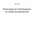 Petite éloge de l'individualisme et critique du popularisme (eBook, ePUB)