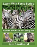 Zebras Photos and Facts for Everyone (Learn With Facts Series, #34) (eBook, ePUB)