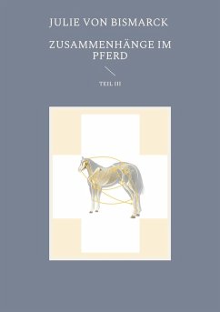 Zusammenhänge im Pferd III (eBook, ePUB) - Bismarck, Julie von