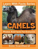 Camels Photos and Facts for Everyone (Learn With Facts Series, #37) (eBook, ePUB)