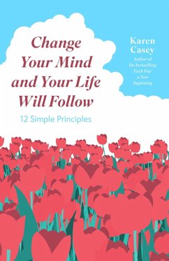 Change Your Mind and Your Life Will Follow (eBook, ePUB) - Casey, Karen