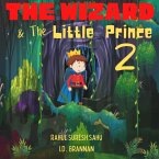 The Wizard and The Little Prince 2!! (The Wizard and The Little Prince!!, #2) (eBook, ePUB)