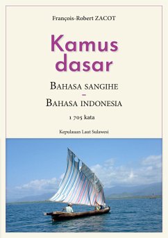 Kamus Dasar Bahasa Sangihe - Bahasa Indonesia - Zacot, François-Robert