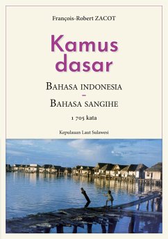 Kamus Dasar Bahasa Indonesia - Bahasa Sangihe - Zacot, François-Robert