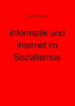 Informatik und Internet im Sozialismus - Galeas, Ioannis