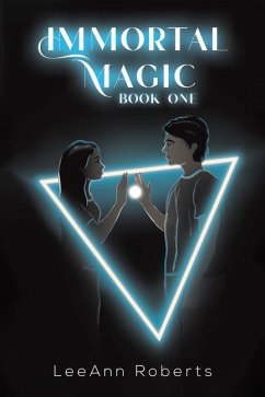 Immortal Magic book one - Roberts, LeeAnn