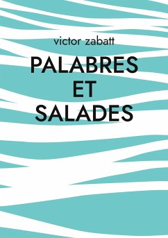 Palabres et Salades - Zabatt, Victor