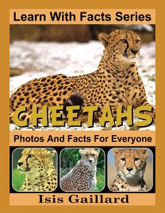 Cheetahs Photos and Facts for Everyone (Learn With Facts Series, #9) (eBook, ePUB) - Gaillard, Isis