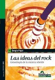 Las ideas del rock (eBook, PDF)