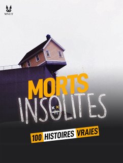 100 HISTOIRES VRAIES DE MORTS INSOLITES (eBook, PDF) - Mac, John; Brugot, Sandrine; Ambrosino, Marion