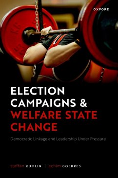 Election Campaigns and Welfare State Change (eBook, PDF) - Kumlin, Staffan; Goerres, Achim
