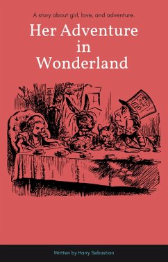 Her Adventure in Wonderland by Harry Sebastian (eBook, ePUB) - Sebastian, Harry