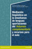 Mediación lingüística en la enseñanza de lenguas:aportaciones del volumen complementario y recursos para el aula (eBook, ePUB)