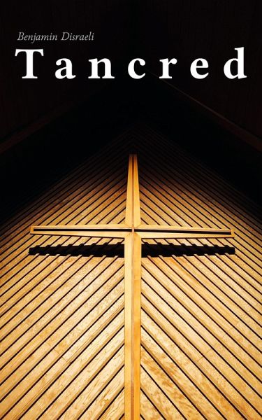 Tancred (eBook, ePUB) Tancred (eBook, ePUB)