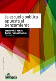 La escuela pública apuesta al pensamiento (eBook, PDF)